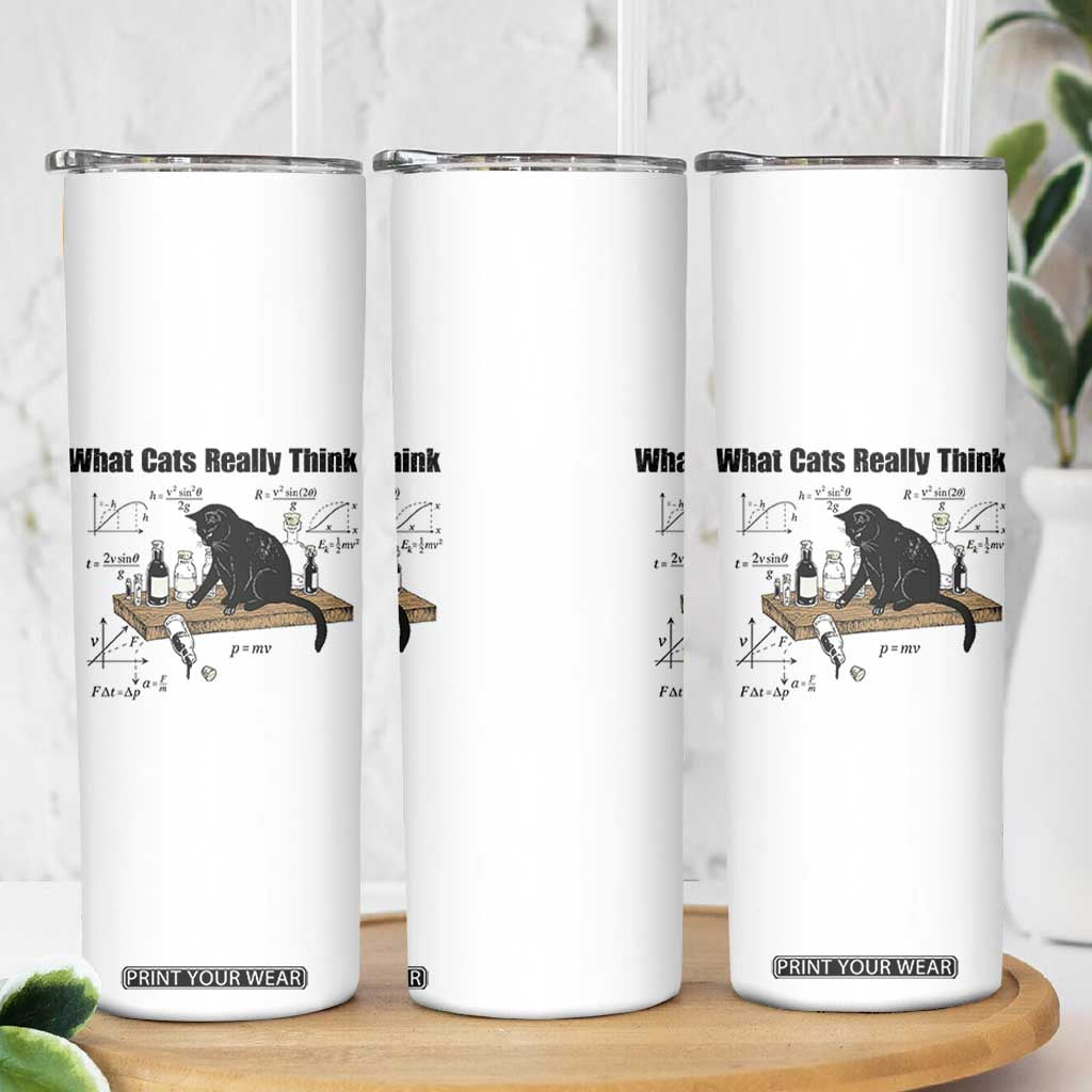 Funny Physics Cat Meme Skinny Tumbler What Cats Really Think TS12 Print Your Wear
