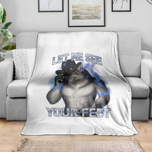 Funny Alpha Wolf Ironic Meme Throw Blanket Let Me See Your Feet TS12 Print Your Wear