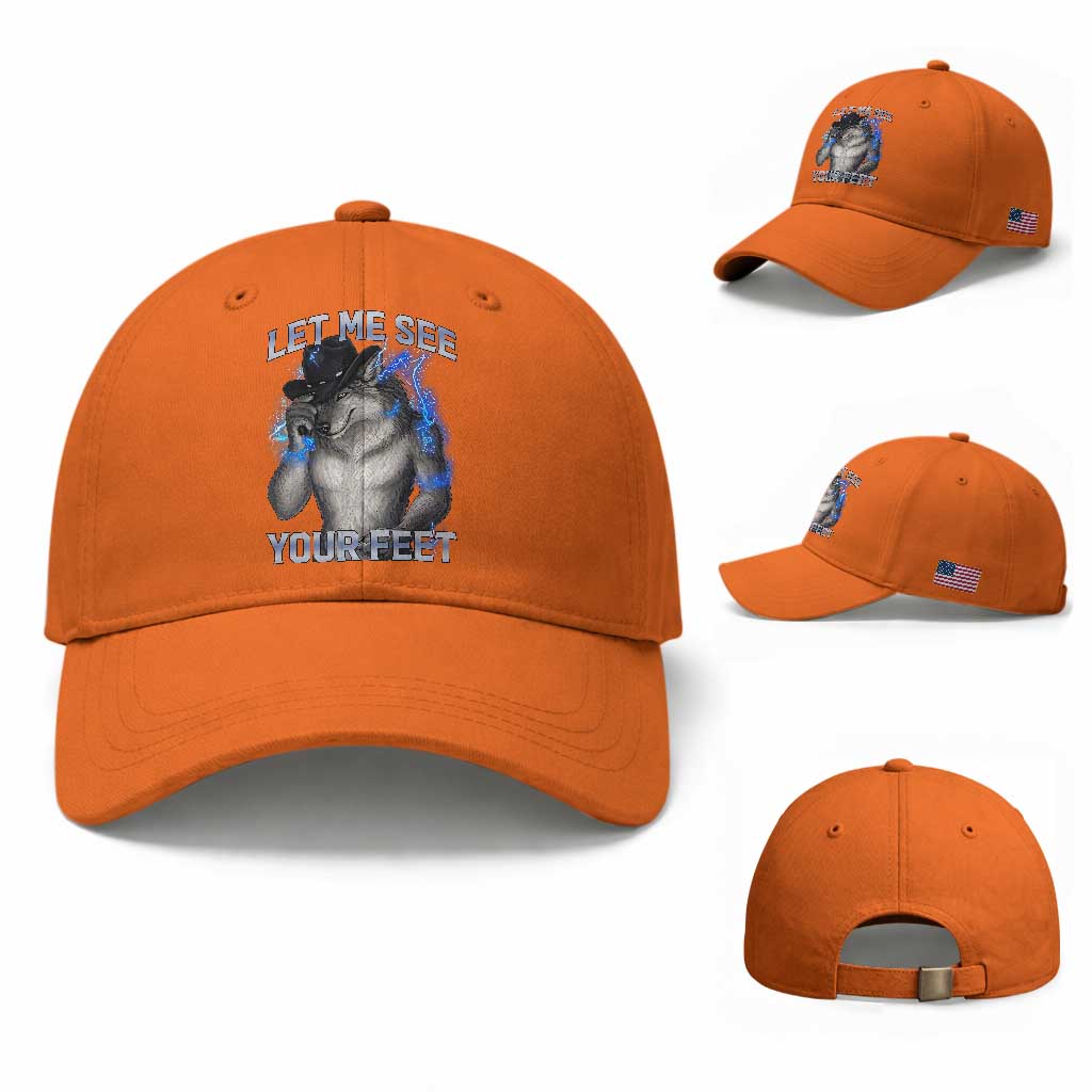 Funny Alpha Wolf Ironic Meme Baseball Cap Let Me See Your Feet TS12 Baseball Cap Universal Fit Orange Print Your Wear