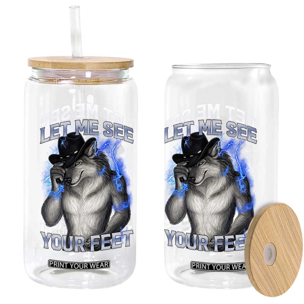 Funny Alpha Wolf Ironic Meme Glass Can Let Me See Your Feet TS12 Print Your Wear
