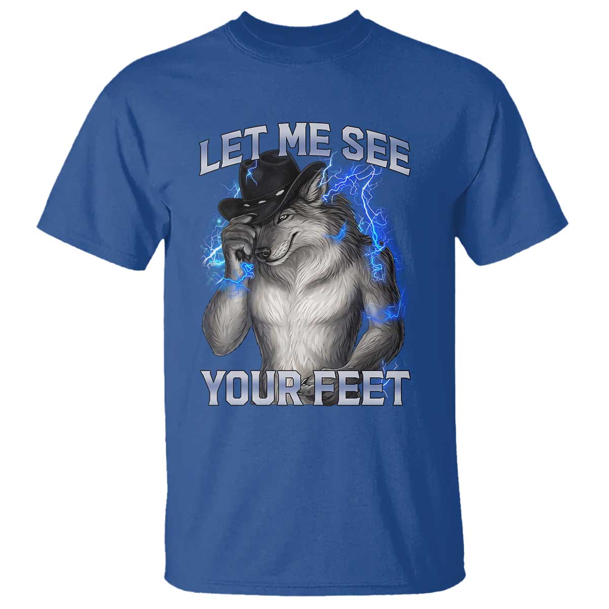 Funny Alpha Wolf Ironic Meme T Shirt Let Me See Your Feet TS12 Royal Blue Print Your Wear