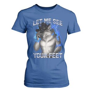 Funny Alpha Wolf Ironic Meme T Shirt For Women Let Me See Your Feet TS12 Royal Blue Print Your Wear