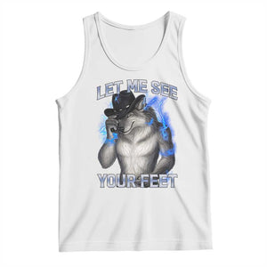 Funny Alpha Wolf Ironic Meme Tank Top Let Me See Your Feet TS12 White Print Your Wear