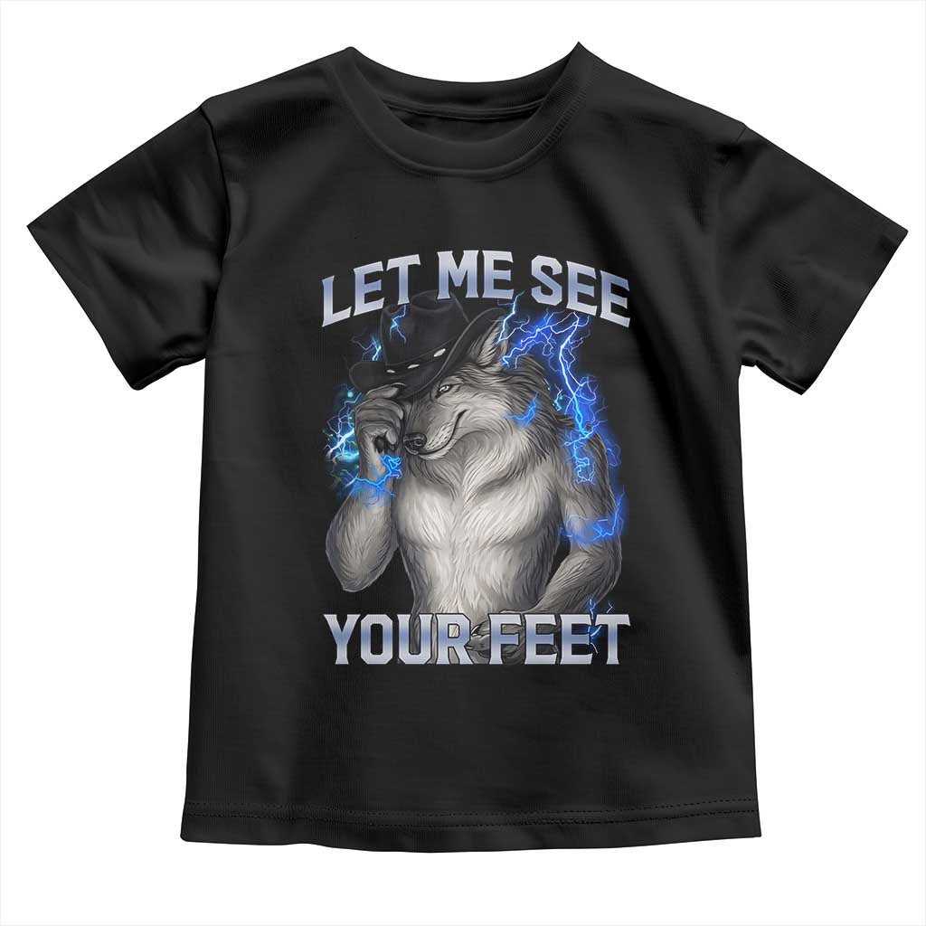Funny Alpha Wolf Ironic Meme Toddler T Shirt Let Me See Your Feet TS12 Black Print Your Wear