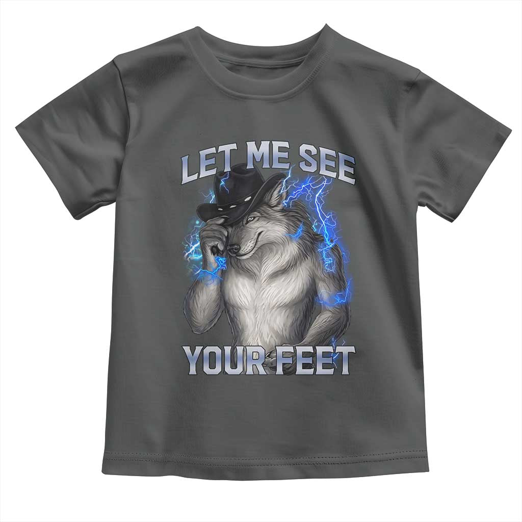 Funny Alpha Wolf Ironic Meme Toddler T Shirt Let Me See Your Feet TS12 Dark Heather Print Your Wear