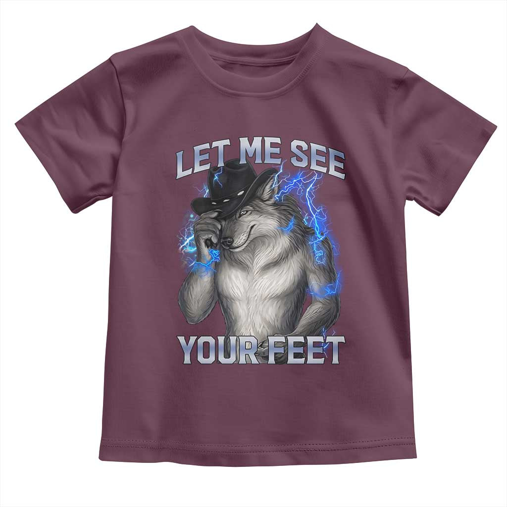Funny Alpha Wolf Ironic Meme Toddler T Shirt Let Me See Your Feet TS12 Maroon Print Your Wear