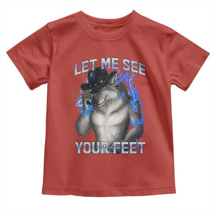 Funny Alpha Wolf Ironic Meme Toddler T Shirt Let Me See Your Feet TS12 Red Print Your Wear