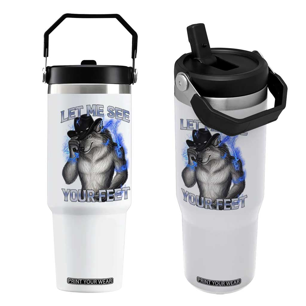Funny Alpha Wolf Ironic Meme Flip Straw Tumbler Let Me See Your Feet TS12 One Size: 30 oz White Print Your Wear