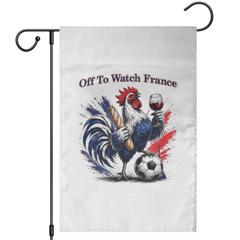 Funny French Rooster Soccer Fan Garden Flag Off To Watch France TS12 White Print Your Wear