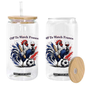 Funny French Rooster Soccer Fan Glass Can Off To Watch France TS12 Print Your Wear