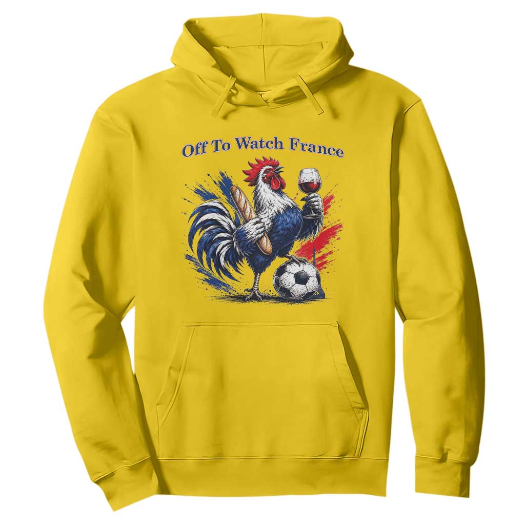Funny French Rooster Soccer Fan Hoodie Off To Watch France TS12 Daisy Print Your Wear