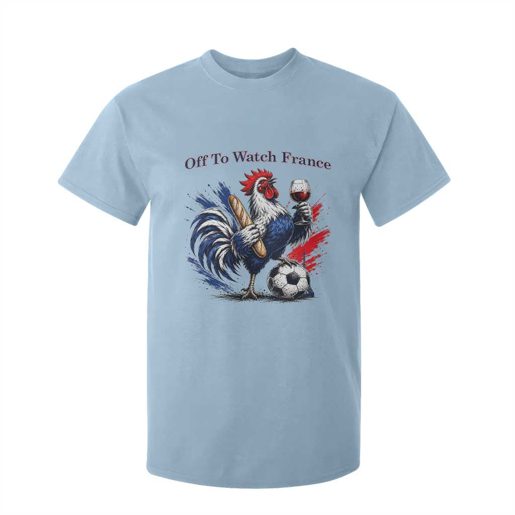 Funny French Rooster Soccer Fan T Shirt For Kid Off To Watch France TS12 Light Blue Print Your Wear