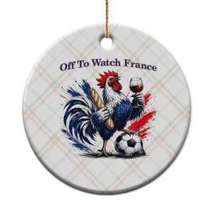 Funny French Rooster Soccer Fan Ceramic Ornament Off To Watch France TS12 1pc Christmas Plaid Print Your Wear