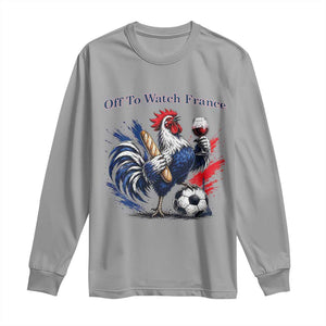 Funny French Rooster Soccer Fan Long Sleeve Shirt Off To Watch France TS12 Sport Gray Print Your Wear