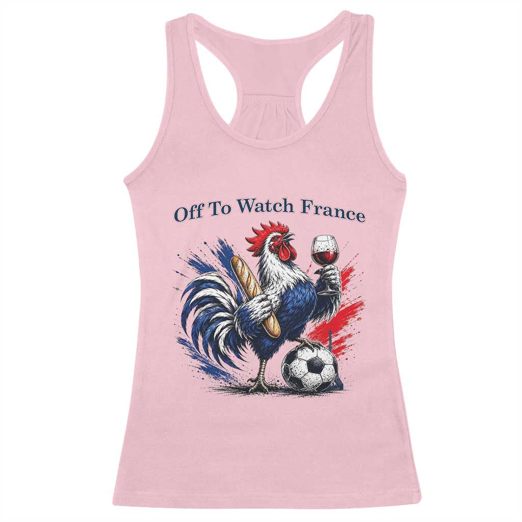 Funny French Rooster Soccer Fan Racerback Tank Top Off To Watch France TS12 Light Pink Print Your Wear