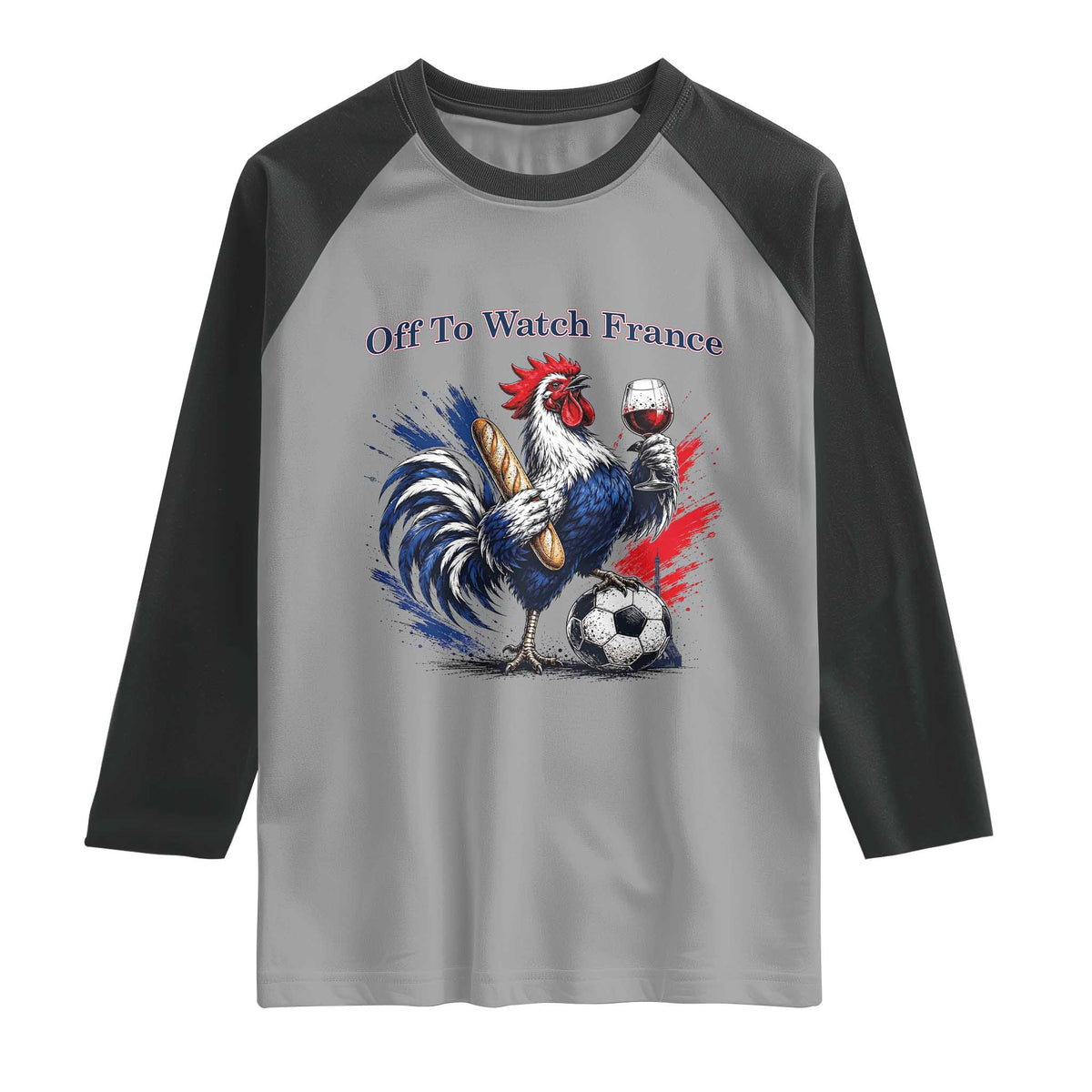 Funny French Rooster Soccer Fan Raglan Shirt Off To Watch France TS12 Sport Gray Black Print Your Wear