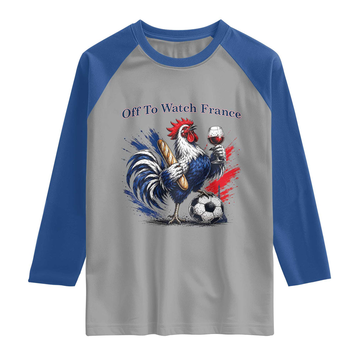 Funny French Rooster Soccer Fan Raglan Shirt Off To Watch France TS12 Sport Gray Royal Print Your Wear