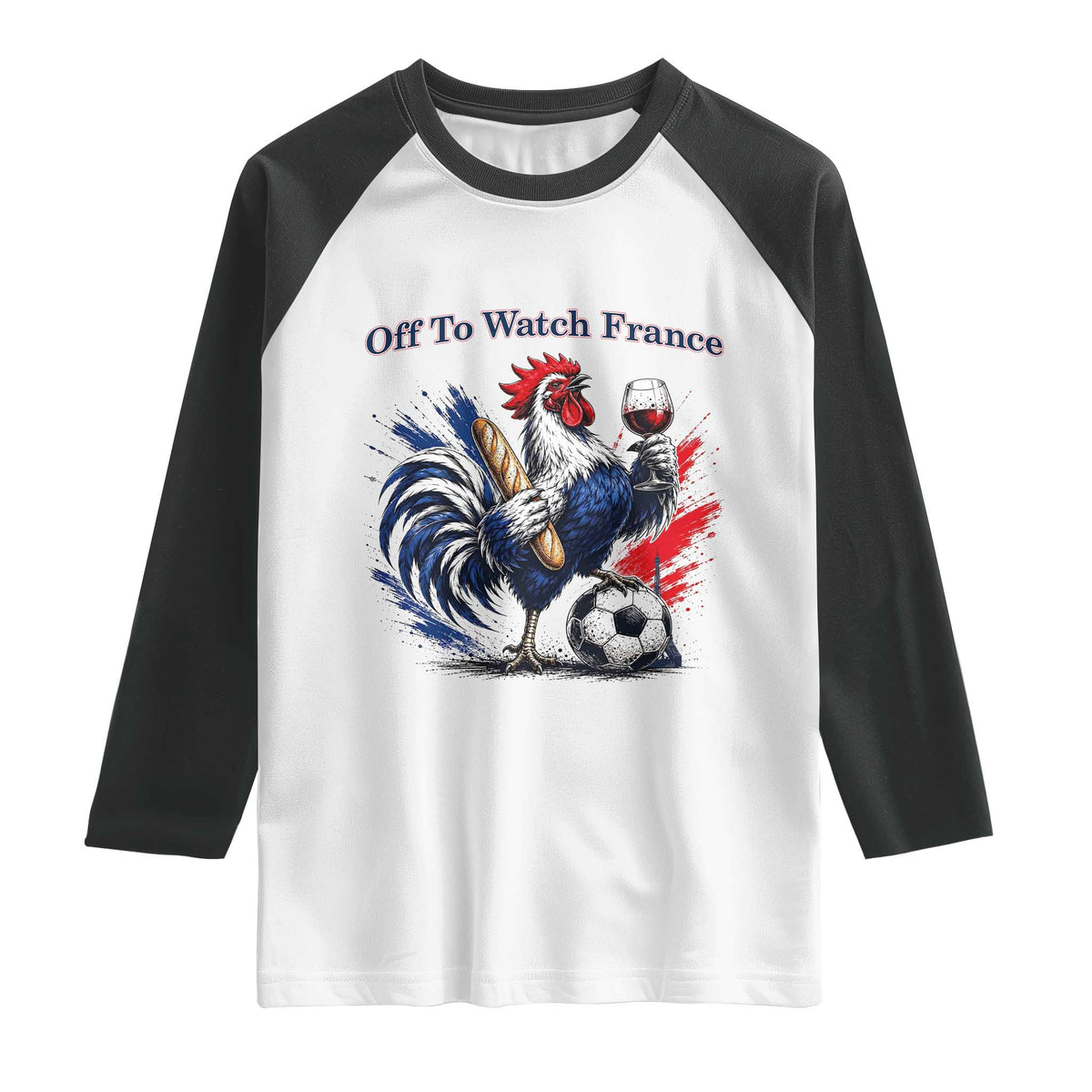 Funny French Rooster Soccer Fan Raglan Shirt Off To Watch France TS12 White Black Print Your Wear