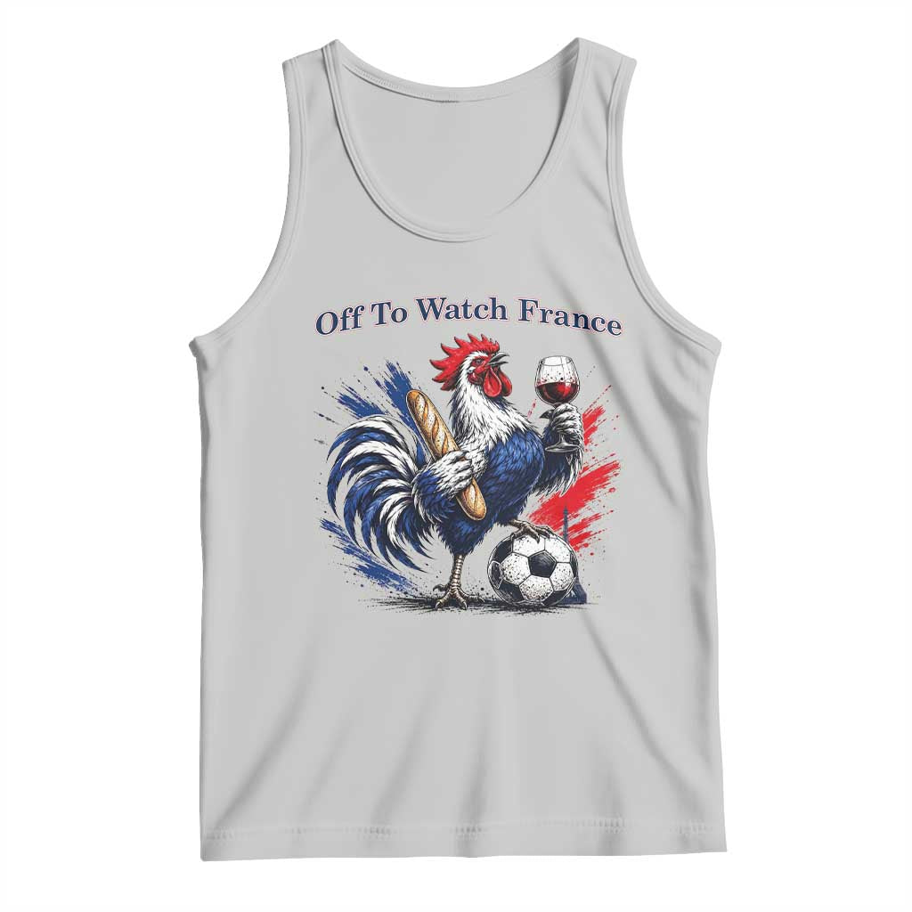Funny French Rooster Soccer Fan Tank Top Off To Watch France TS12 Ash Print Your Wear