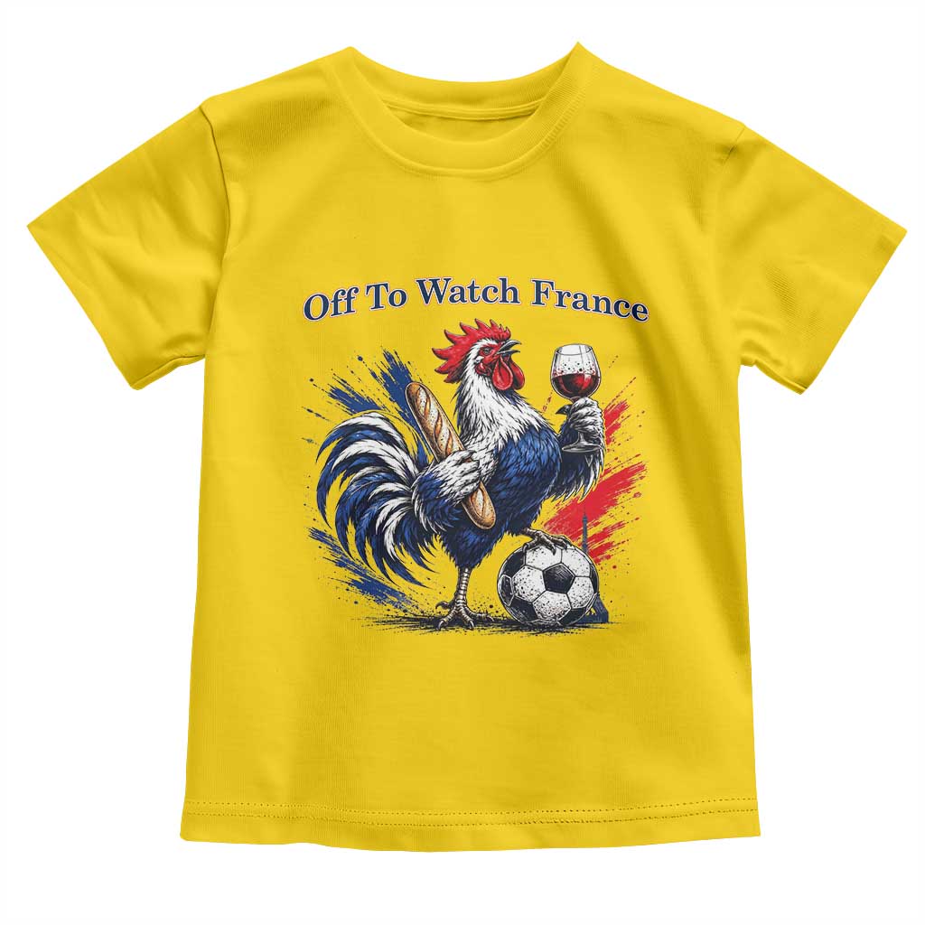 Funny French Rooster Soccer Fan Toddler T Shirt Off To Watch France TS12 Daisy Print Your Wear