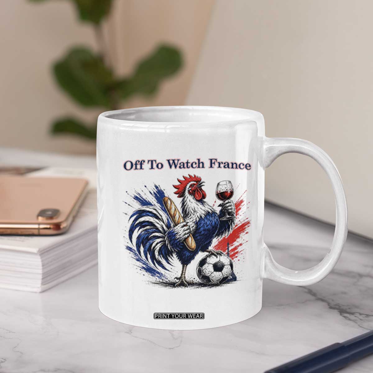 Funny French Rooster Soccer Fan Coffee Mug Off To Watch France TS12 Print Your Wear
