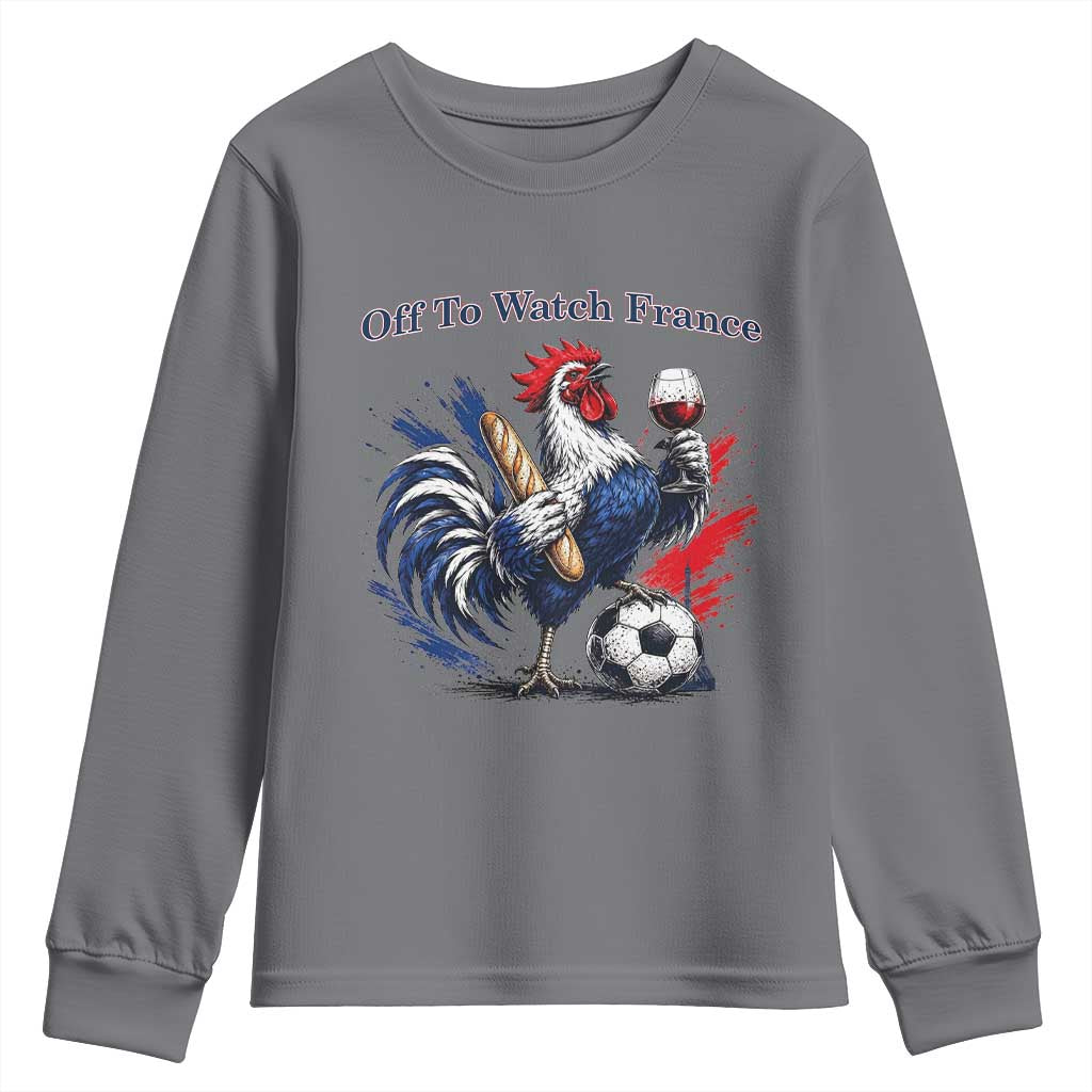 Funny French Rooster Soccer Fan Youth Sweatshirt Off To Watch France TS12 Charcoal Print Your Wear