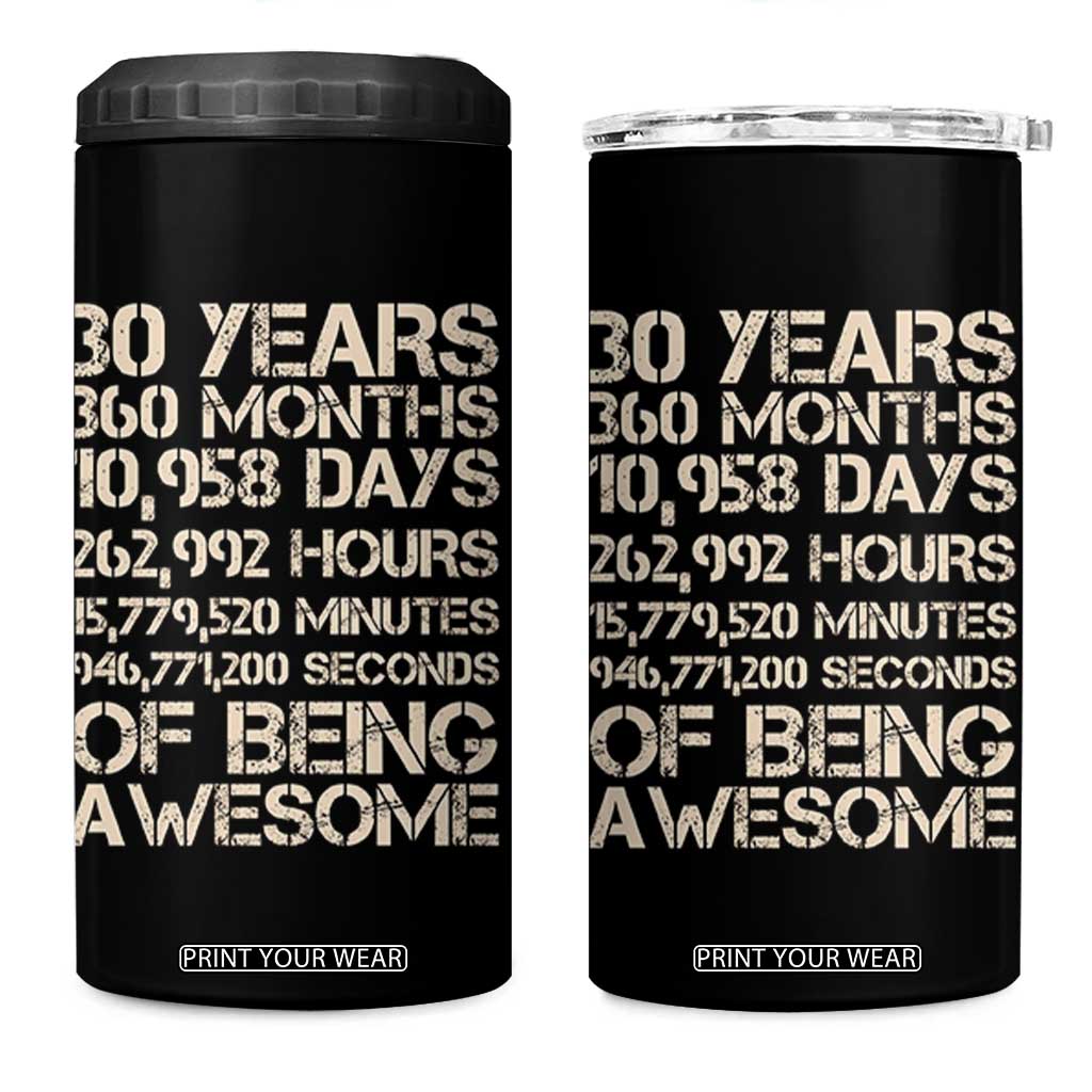 Vintage 30th Birthday Gift 4 in 1 Can Cooler Tumbler 30 Years Of Being Awesome TS12 One Size: 16 oz Black Print Your Wear