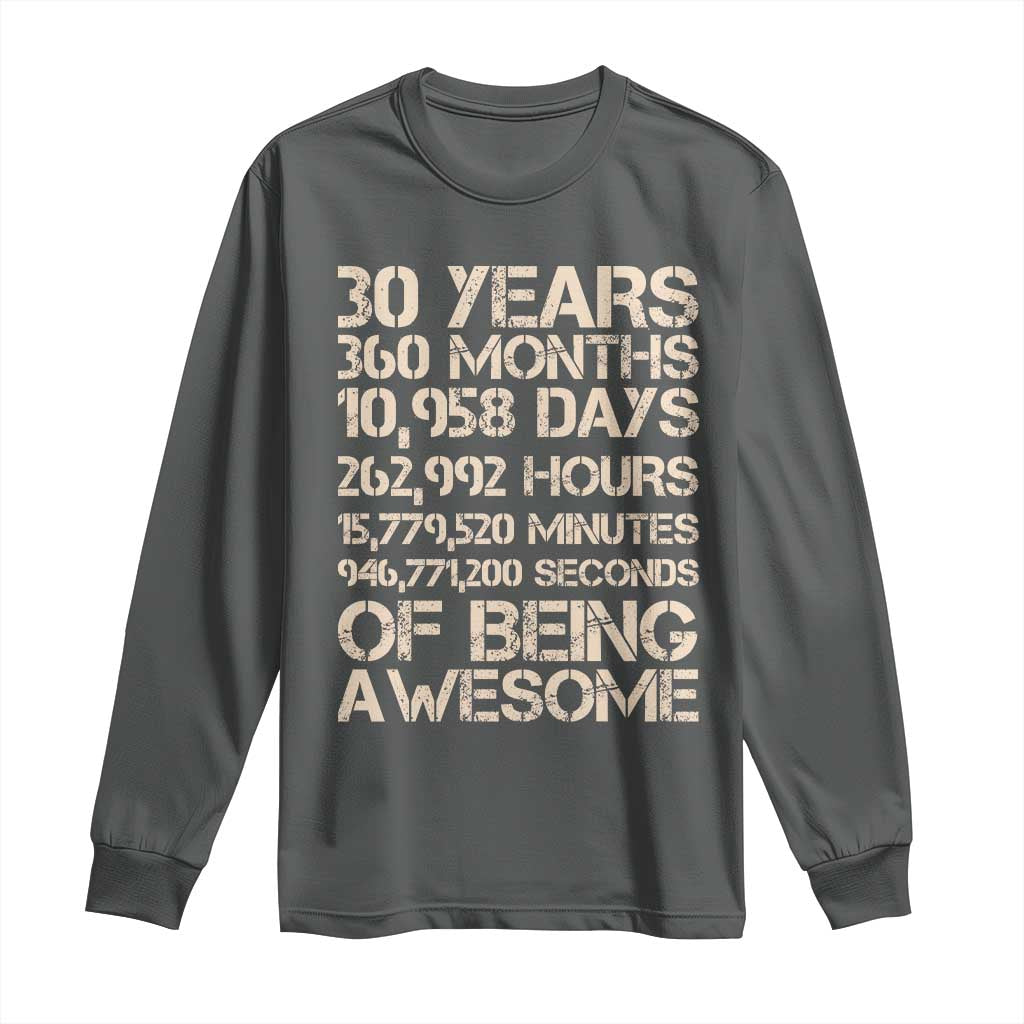 Vintage 30th Birthday Gift Long Sleeve Shirt 30 Years Of Being Awesome TS12 Dark Heather Print Your Wear