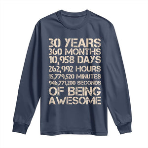 Vintage 30th Birthday Gift Long Sleeve Shirt 30 Years Of Being Awesome TS12 Navy Print Your Wear