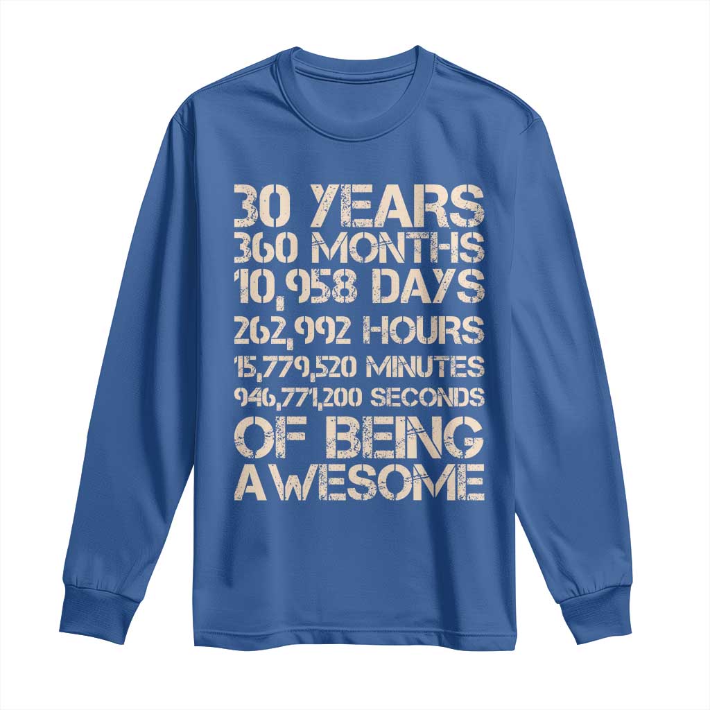Vintage 30th Birthday Gift Long Sleeve Shirt 30 Years Of Being Awesome TS12 Royal Blue Print Your Wear