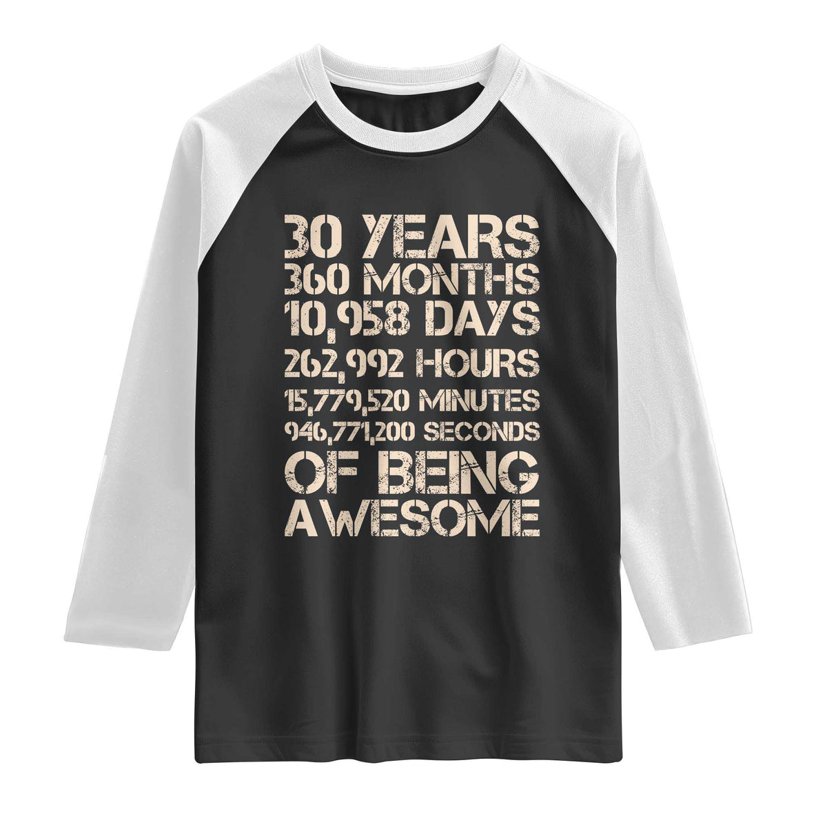 Vintage 30th Birthday Gift Raglan Shirt 30 Years Of Being Awesome TS12 Black White Print Your Wear