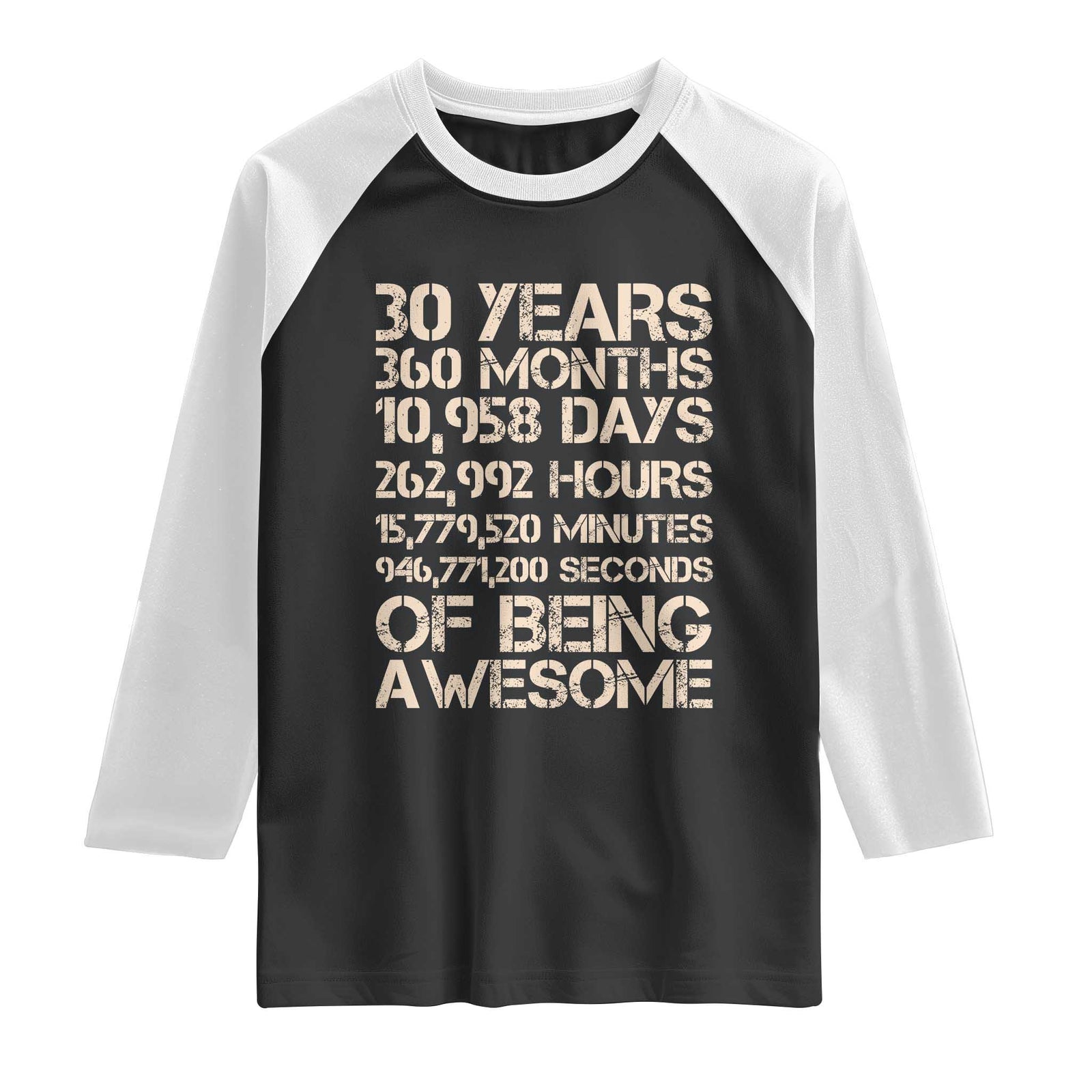 Vintage 30th Birthday Gift Raglan Shirt 30 Years Of Being Awesome TS12 Black White Print Your Wear