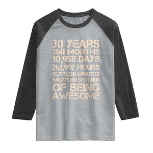 Vintage 30th Birthday Gift Raglan Shirt 30 Years Of Being Awesome TS12 Heather Gray Heather Charcoal Print Your Wear