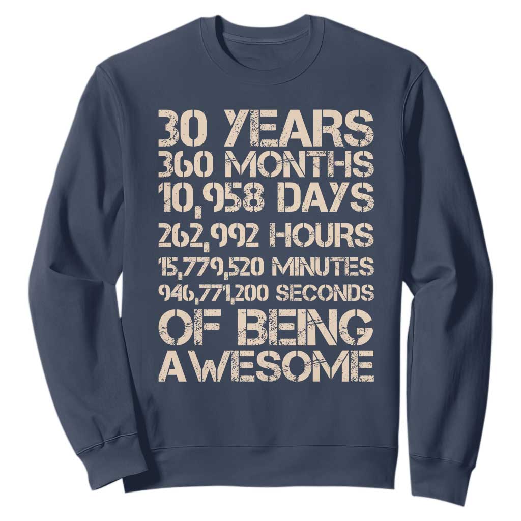 Vintage 30th Birthday Gift Sweatshirt 30 Years Of Being Awesome TS12 Navy Print Your Wear