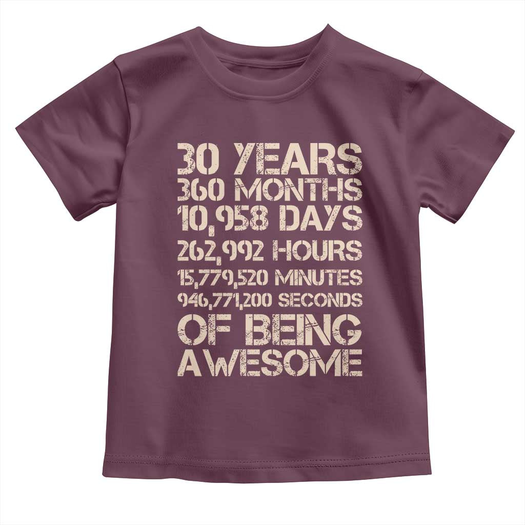 Vintage 30th Birthday Gift Toddler T Shirt 30 Years Of Being Awesome TS12 Maroon Print Your Wear