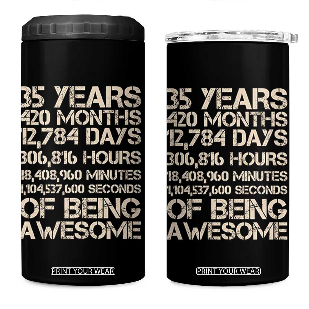 Vintage 35th Birthday Gift 4 in 1 Can Cooler Tumbler 35 Years Of Being Awesome TS12 One Size: 16 oz Black Print Your Wear