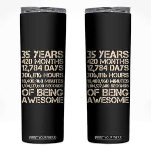 Vintage 35th Birthday Gift Skinny Tumbler 35 Years Of Being Awesome TS12 Black Print Your Wear