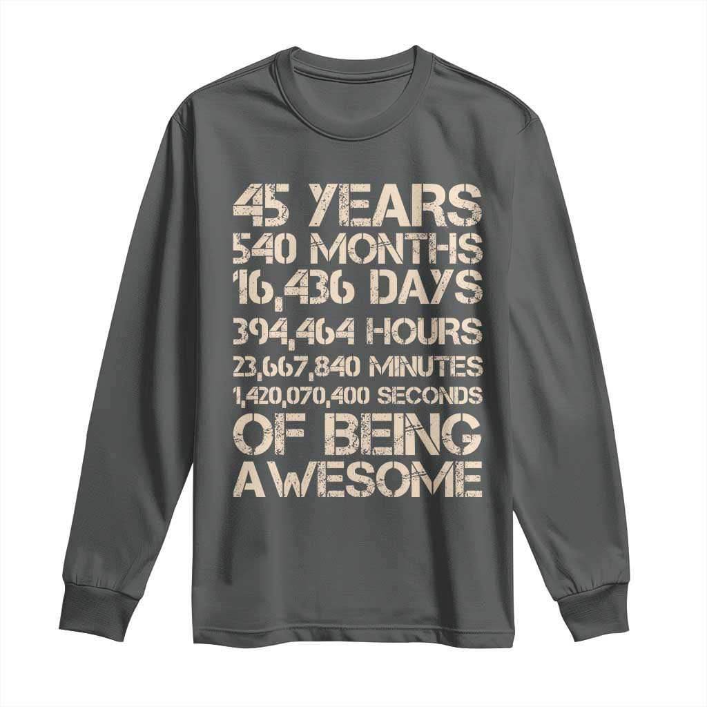 Vintage 45th Birthday Gift Long Sleeve Shirt 45 Years Of Being Awesome TS12 Dark Heather Print Your Wear