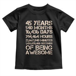 Vintage 45th Birthday Gift Toddler T Shirt 45 Years Of Being Awesome TS12 Black Print Your Wear