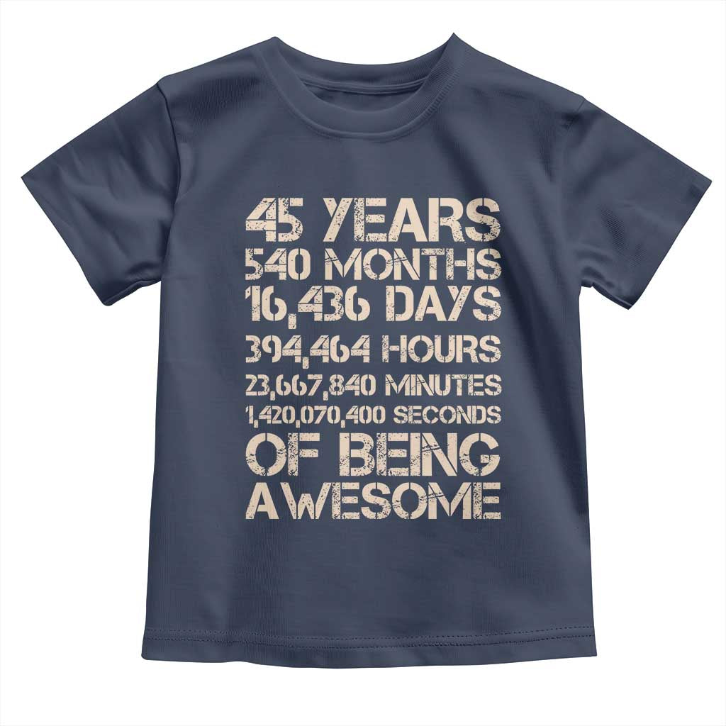 Vintage 45th Birthday Gift Toddler T Shirt 45 Years Of Being Awesome TS12 Navy Print Your Wear