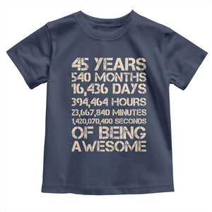 Vintage 45th Birthday Gift Toddler T Shirt 45 Years Of Being Awesome TS12 Navy Print Your Wear