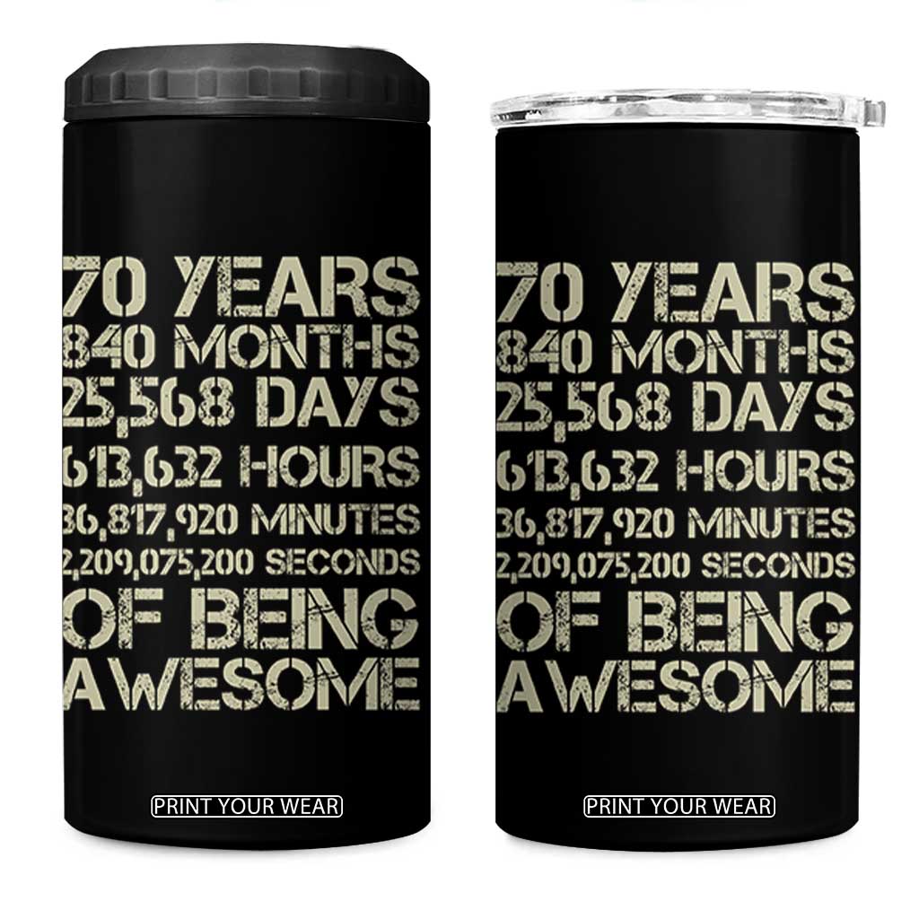 Vintage 70th Birthday Gift 4 in 1 Can Cooler Tumbler 70 Years Of Being Awesome TS12 One Size: 16 oz Black Print Your Wear
