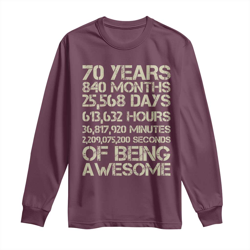 Vintage 70th Birthday Gift Long Sleeve Shirt 70 Years Of Being Awesome TS12 Maroon Print Your Wear