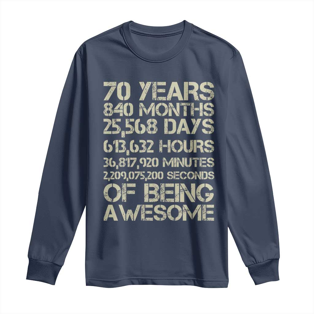 Vintage 70th Birthday Gift Long Sleeve Shirt 70 Years Of Being Awesome TS12 Navy Print Your Wear