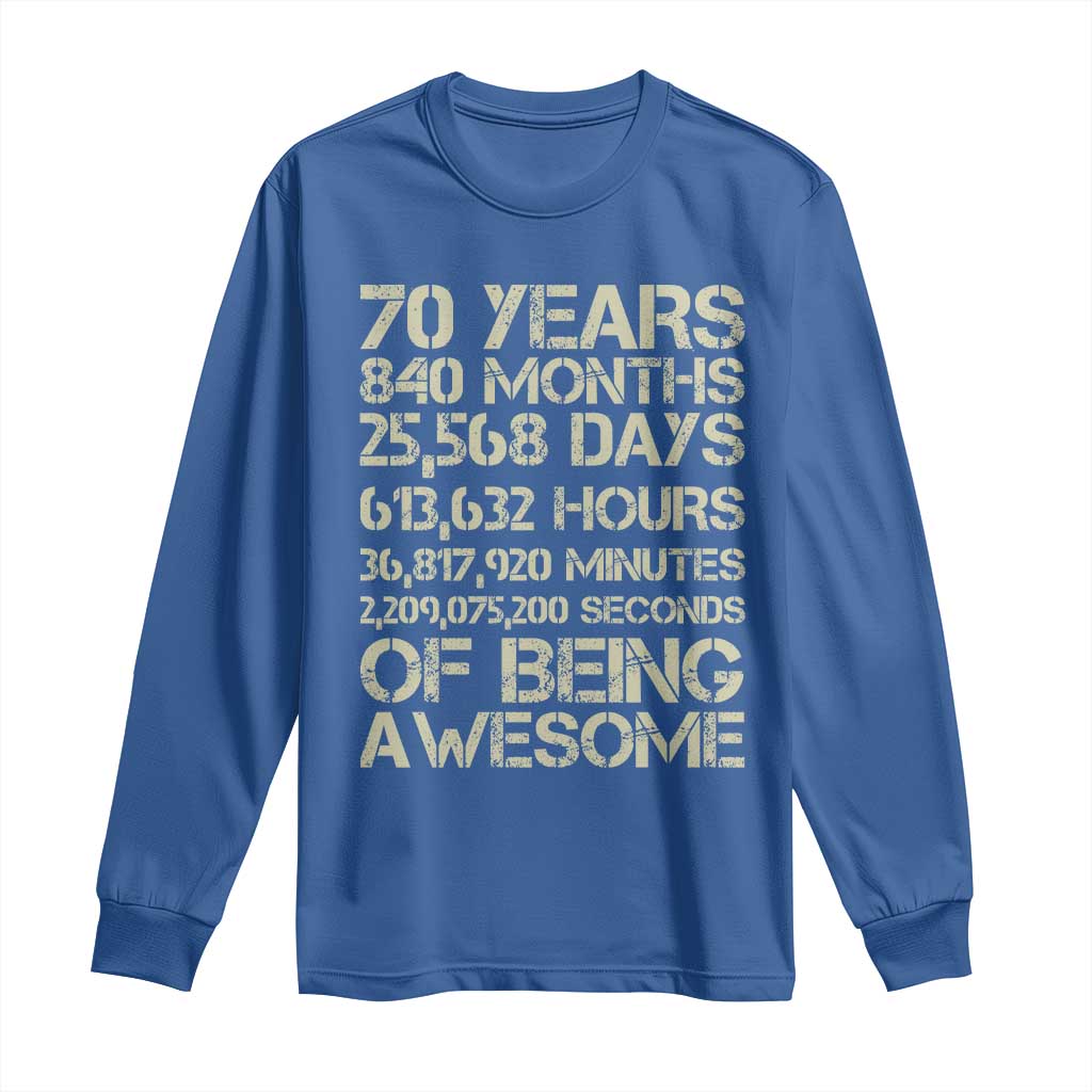 Vintage 70th Birthday Gift Long Sleeve Shirt 70 Years Of Being Awesome TS12 Royal Blue Print Your Wear