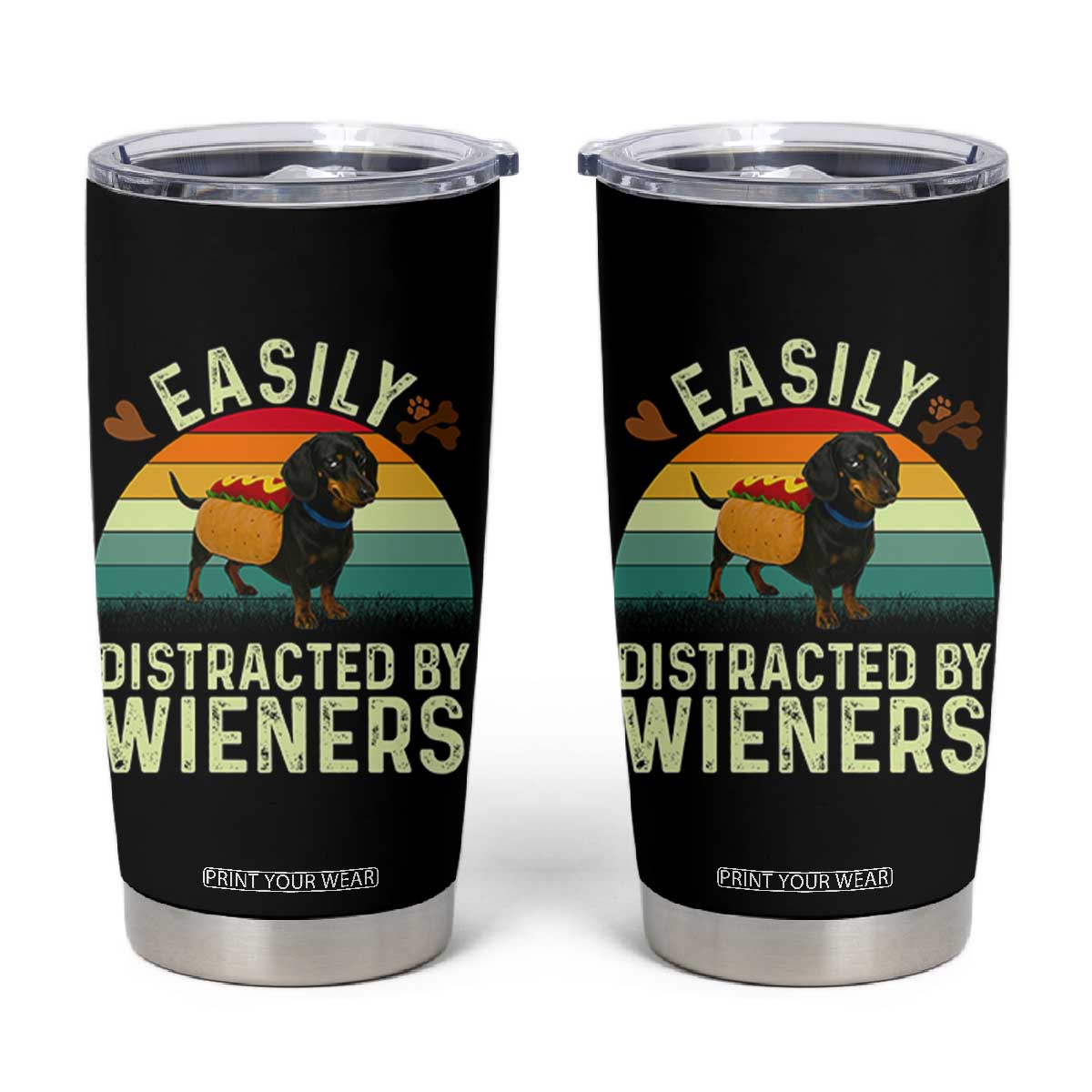 Easily Distracted By Wieners Tumbler Cup Funny Dachshund Dog In A Hot Dog Costume TS12 Black Print Your Wear