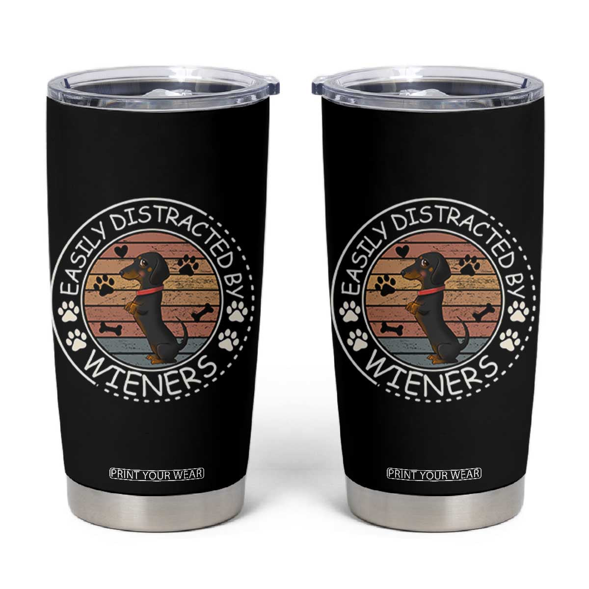 Easily Distracted By Wieners Tumbler Cup Dachshund Dog Lover Retro Sunset TS12 Black Print Your Wear