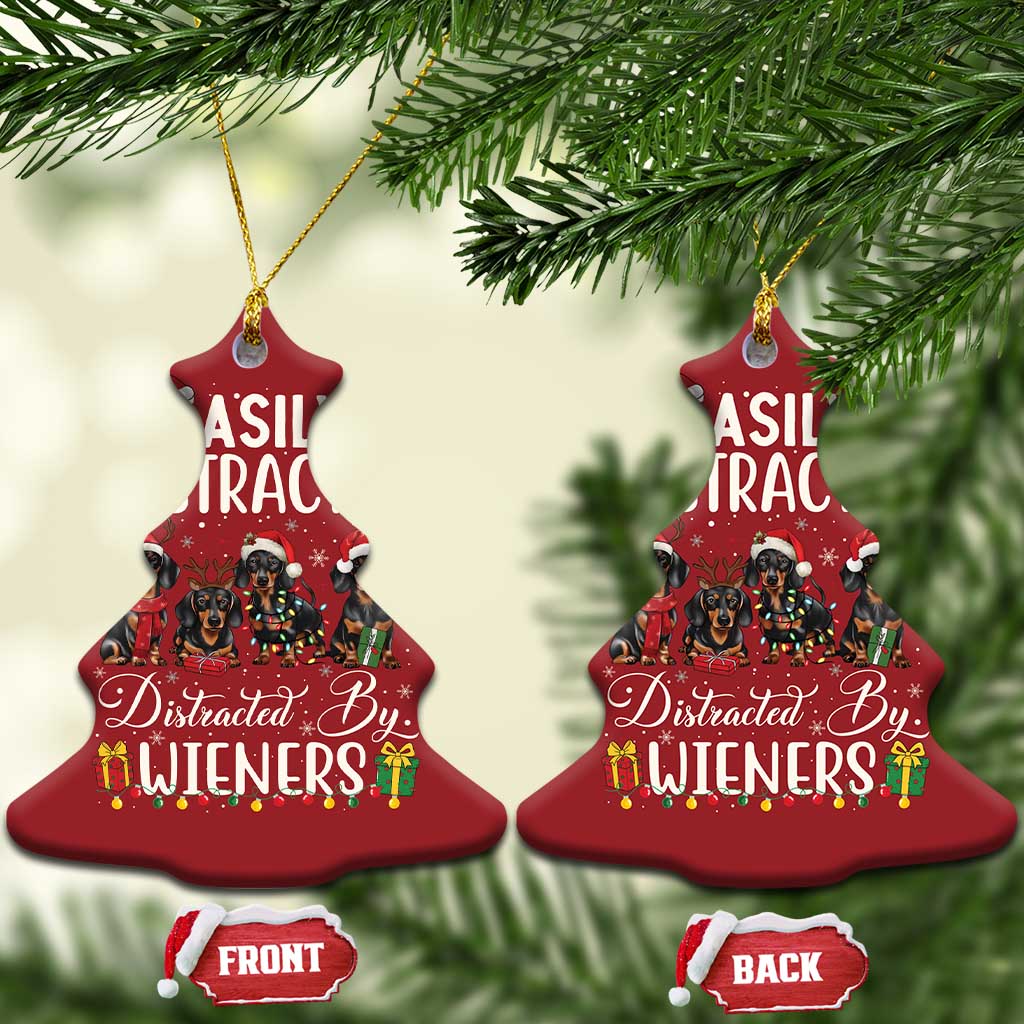 Xmas Dachshund Christmas Ornament Funny Easily Distracted By Wieners TS12 Christmas Tree Red Print Your Wear