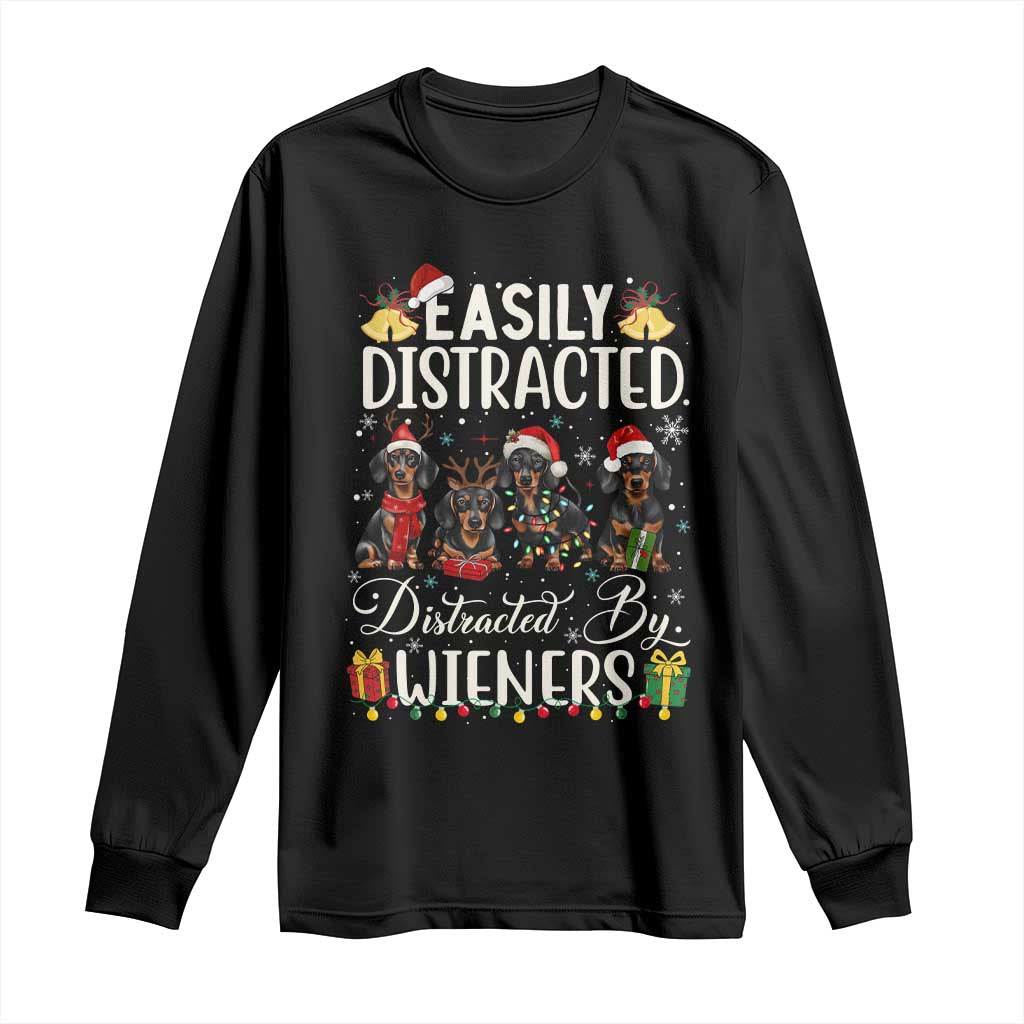 Christmas Dachshund Long Sleeve Shirt Funny Easily Distracted By Wieners TS12 Black Print Your Wear