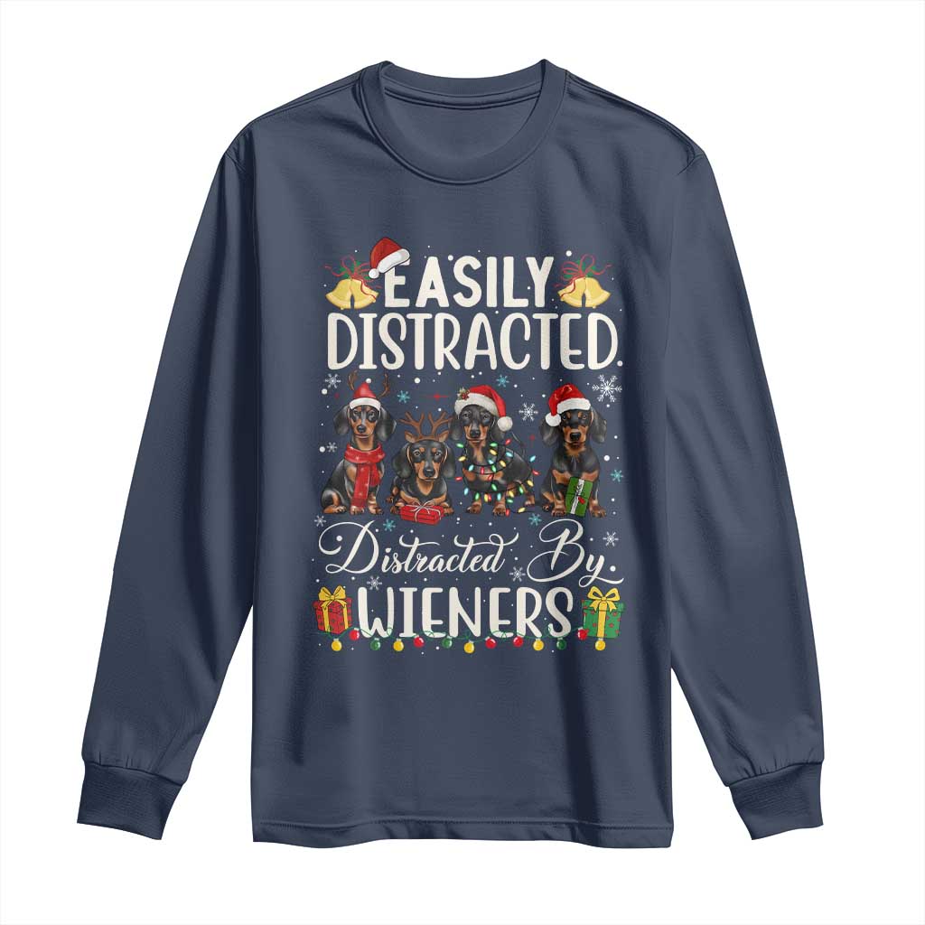 Christmas Dachshund Long Sleeve Shirt Funny Easily Distracted By Wieners TS12 Navy Print Your Wear